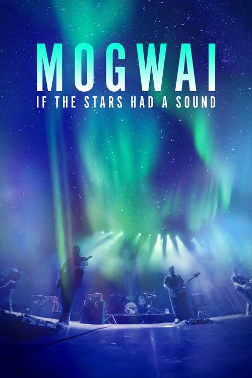 Mogwai If The Stars Had A Sound