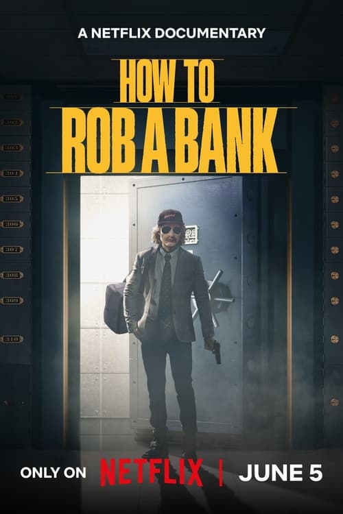 How To Rob A Bank