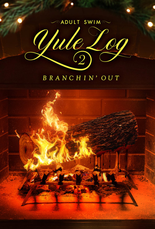 Adult Swim Yule Log 2 Branchin Out