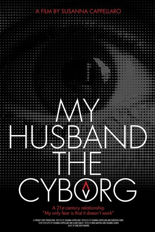 My Husband The Cyborg