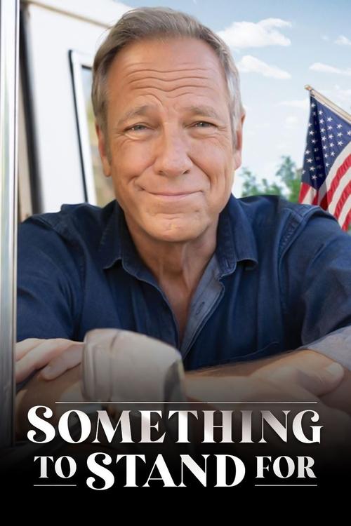 Something To Stand For With Mike Rowe