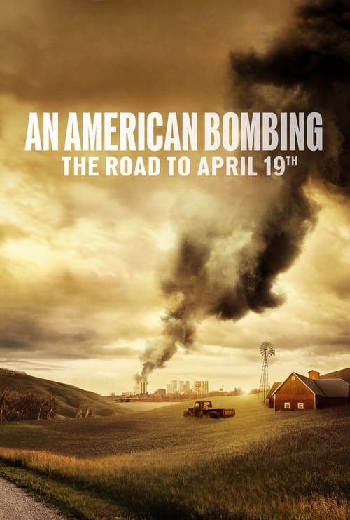 An American Bombing The Road To April 19th