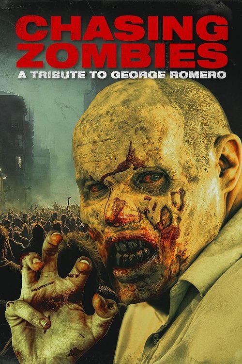 Chasing Zombies A George Romero Tribute