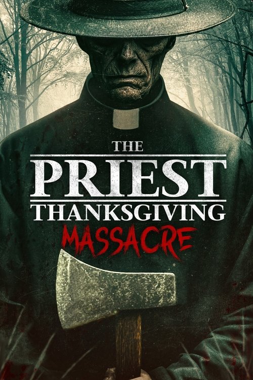 The Priest Thanksgiving Massacre