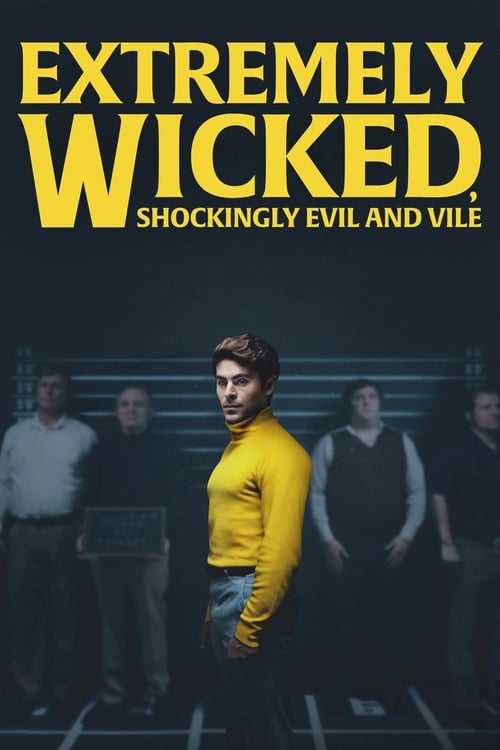 Extremely Wicked, Shockingly Evil, And Vile