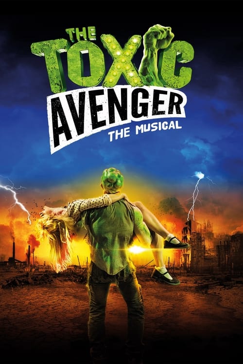 The Toxic Avenger The Musical