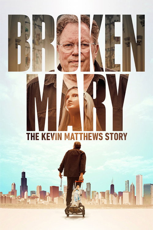 Broken Mary The Kevin Matthews Story