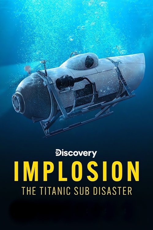 Implosion The Titanic Sub Disaster