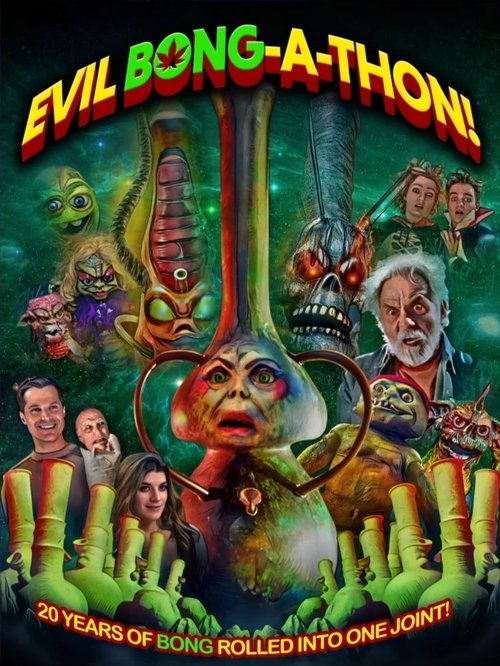 Evil Bong-a-Thon