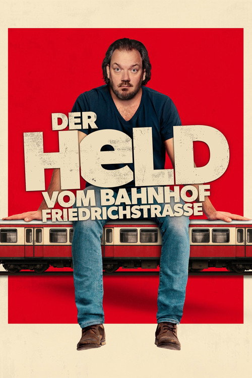 Der Held Vom Bahnhof Friedrichstrase