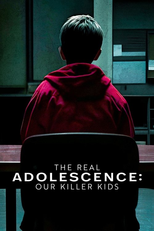 The Real Adolescence Our Killer Kids