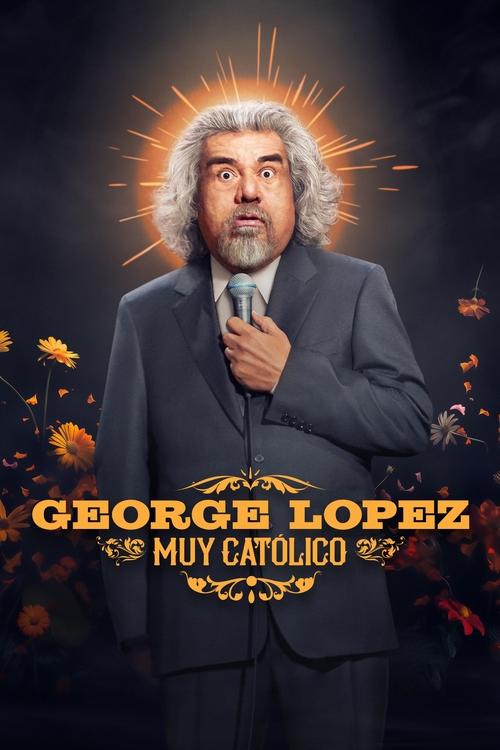 George Lopez Muy Catolico