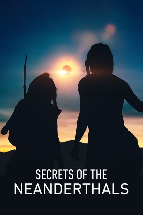 Secrets Of The Neanderthals