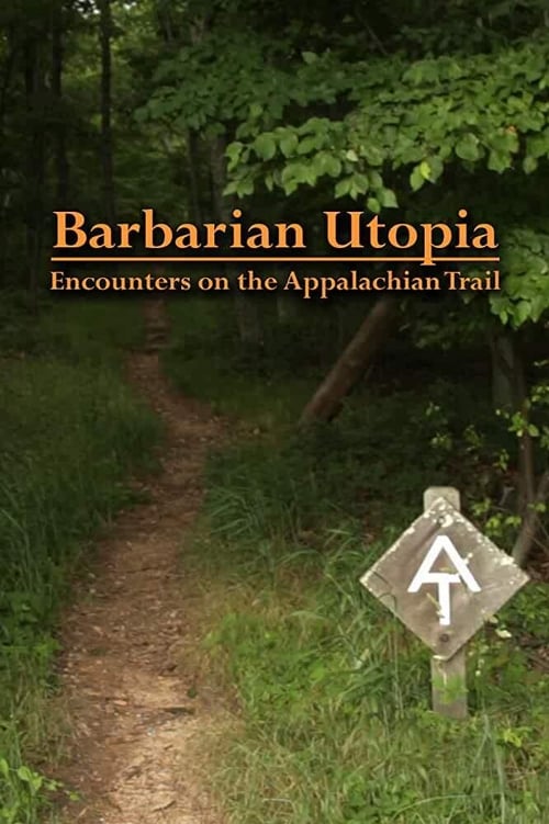 Barbarian Utopia Encounters On The Appalachian Trail