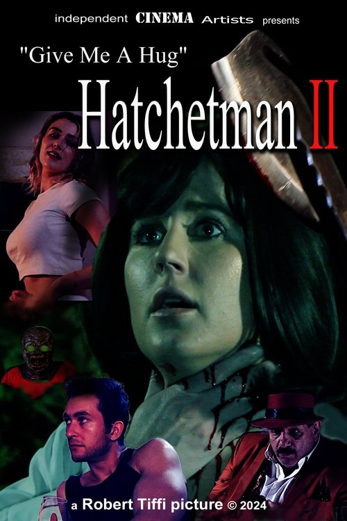 Give Me A Hug Hatchetman 2