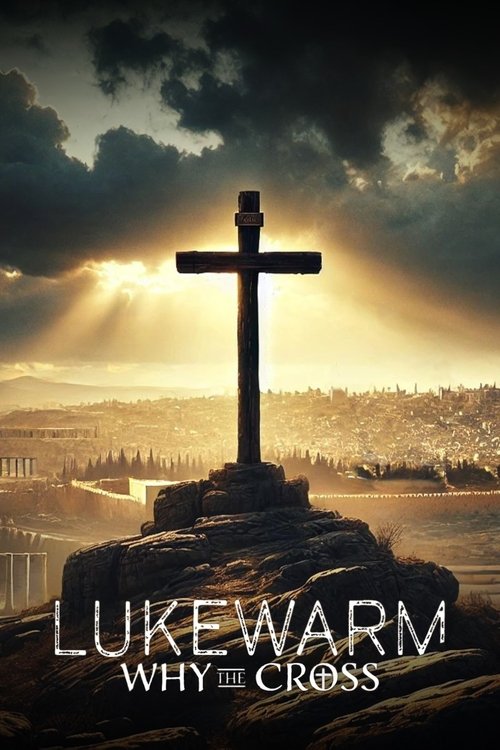 Lukewarm Why The Cross