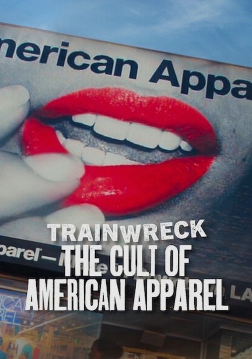 Trainwreck The Cult Of American Apparel
