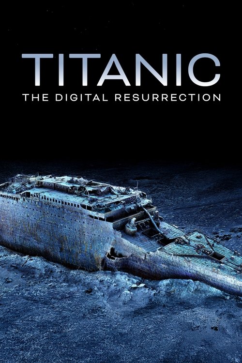 Titanic The Digital Resurrection