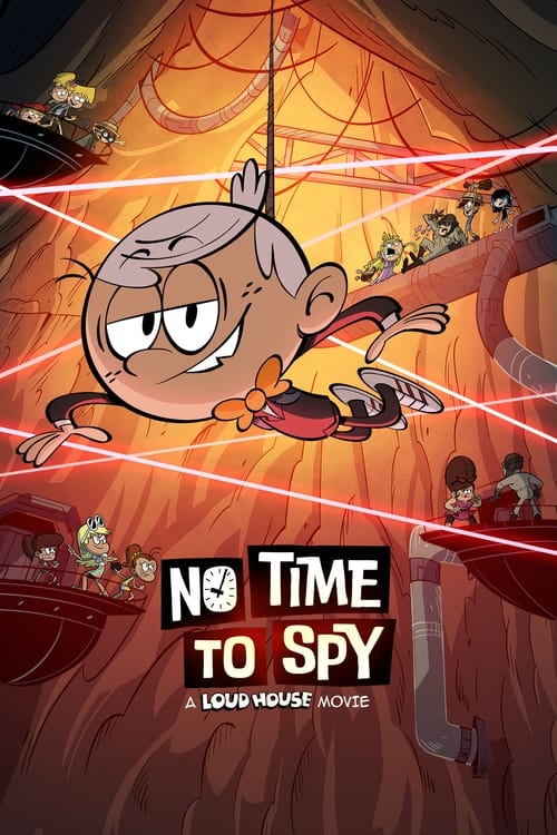No Time To Spy A Loud House Movie