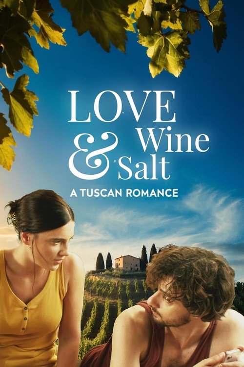 Love Wine Salt A Tuscan Romance