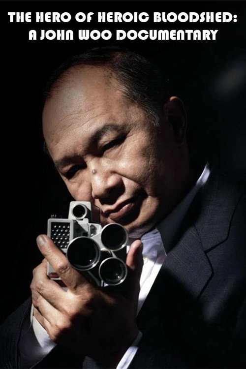 The Hero Of Heroic Bloodshed A John Woo Documentary