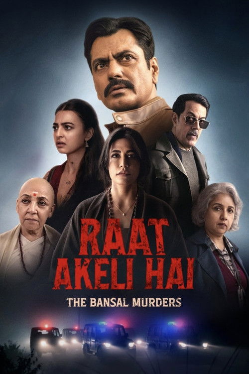 Raat Akeli Hai: The Bansal Murders