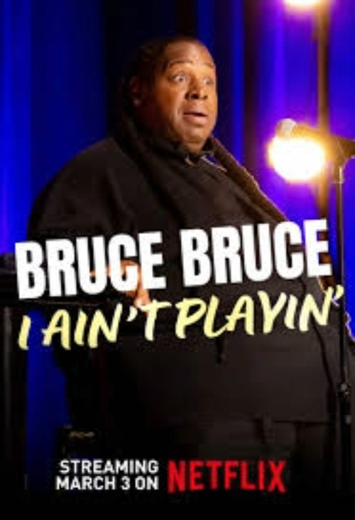 Bruce Bruce I Aint Playin