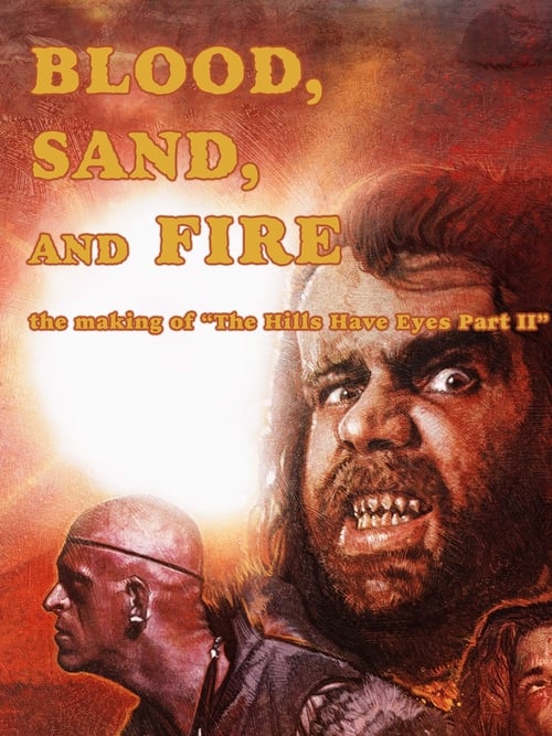 Blood, Sand, and Fire: The Making of "The Hills Have Eyes Part II"
