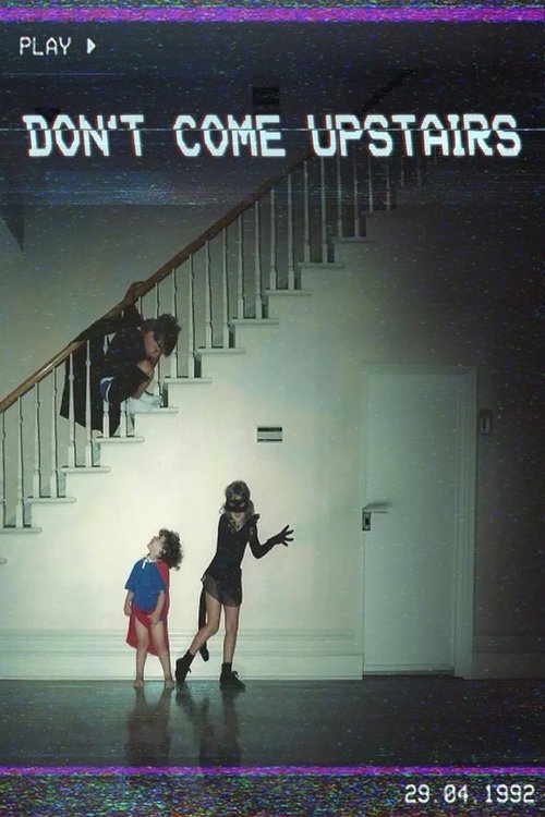 Dont Come Upstairs