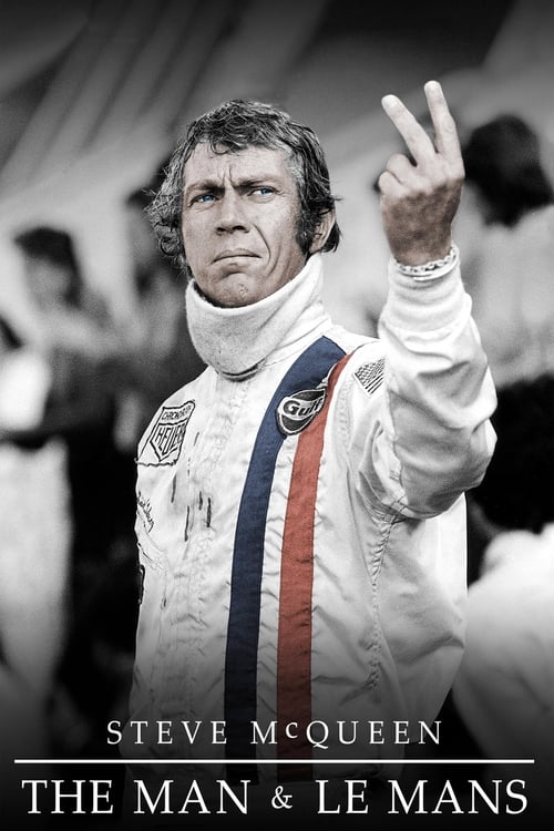 Steve McQueen The Man & Le Mans