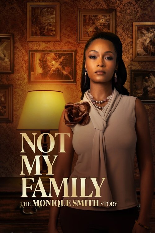 Not My Family The Monique Smith Story