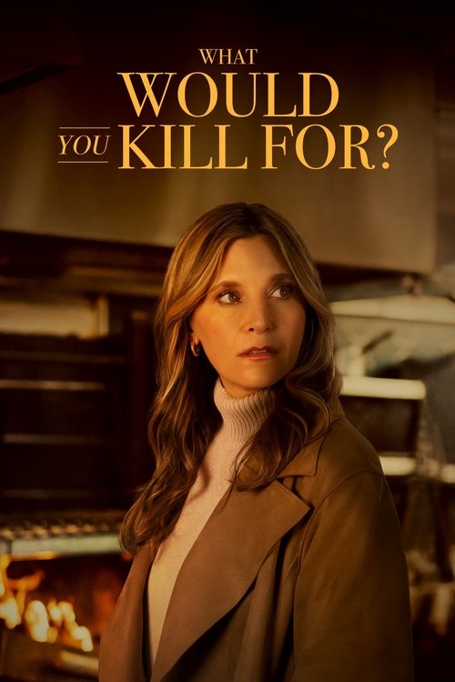 What Would You Kill For